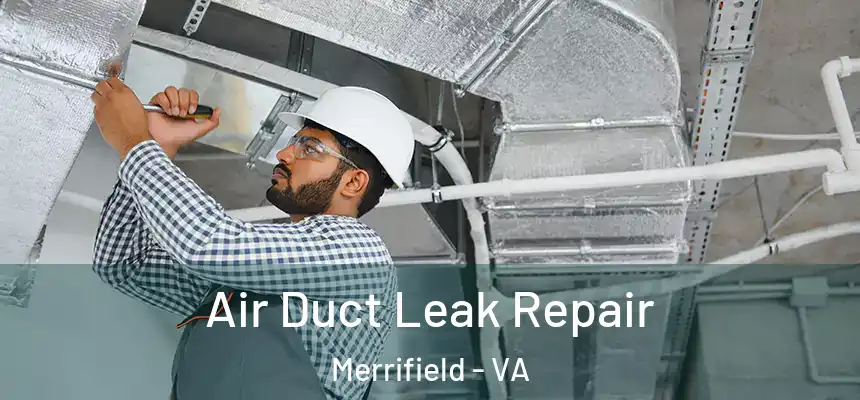 Air Duct Leak Repair Merrifield - VA