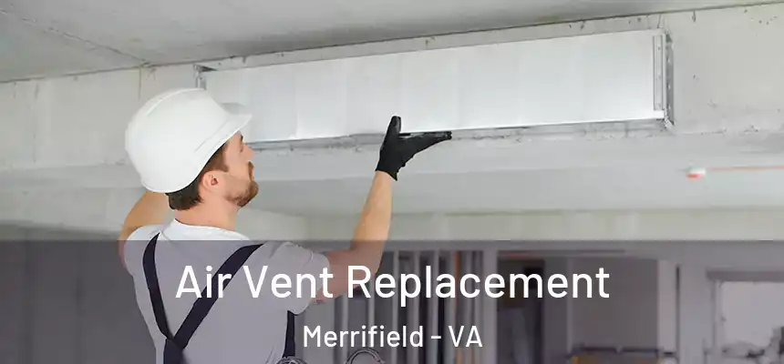  Air Vent Replacement Merrifield - VA