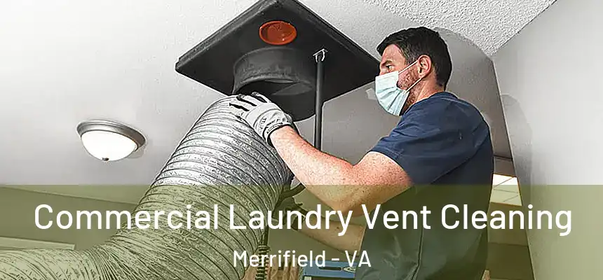  Commercial Laundry Vent Cleaning Merrifield - VA