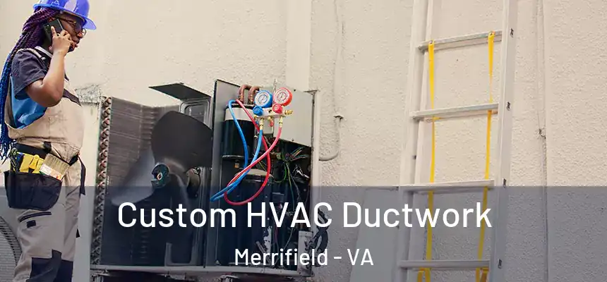  Custom HVAC Ductwork Merrifield - VA