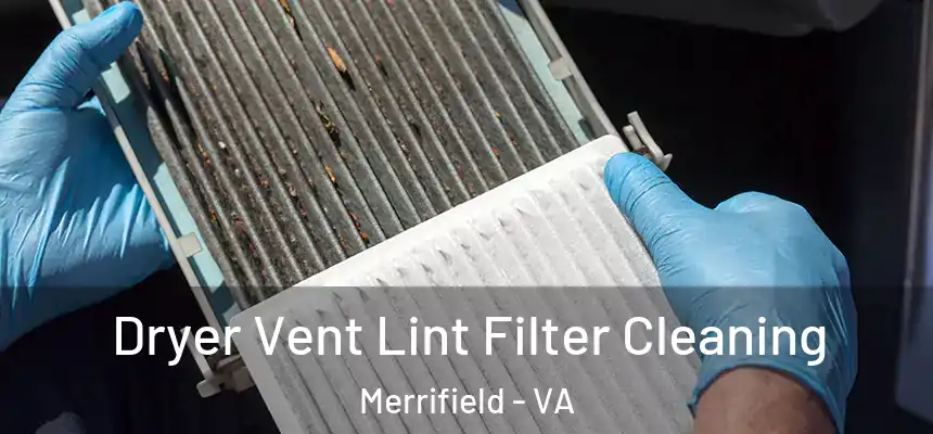  Dryer Vent Lint Filter Cleaning Merrifield - VA