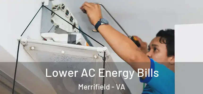  Lower AC Energy Bills Merrifield - VA