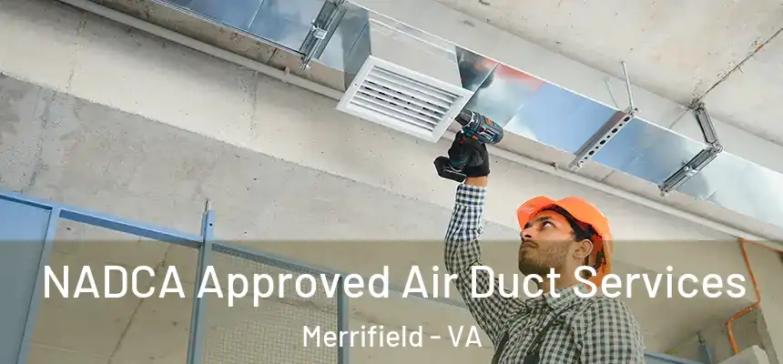  NADCA Approved Air Duct Services Merrifield - VA
